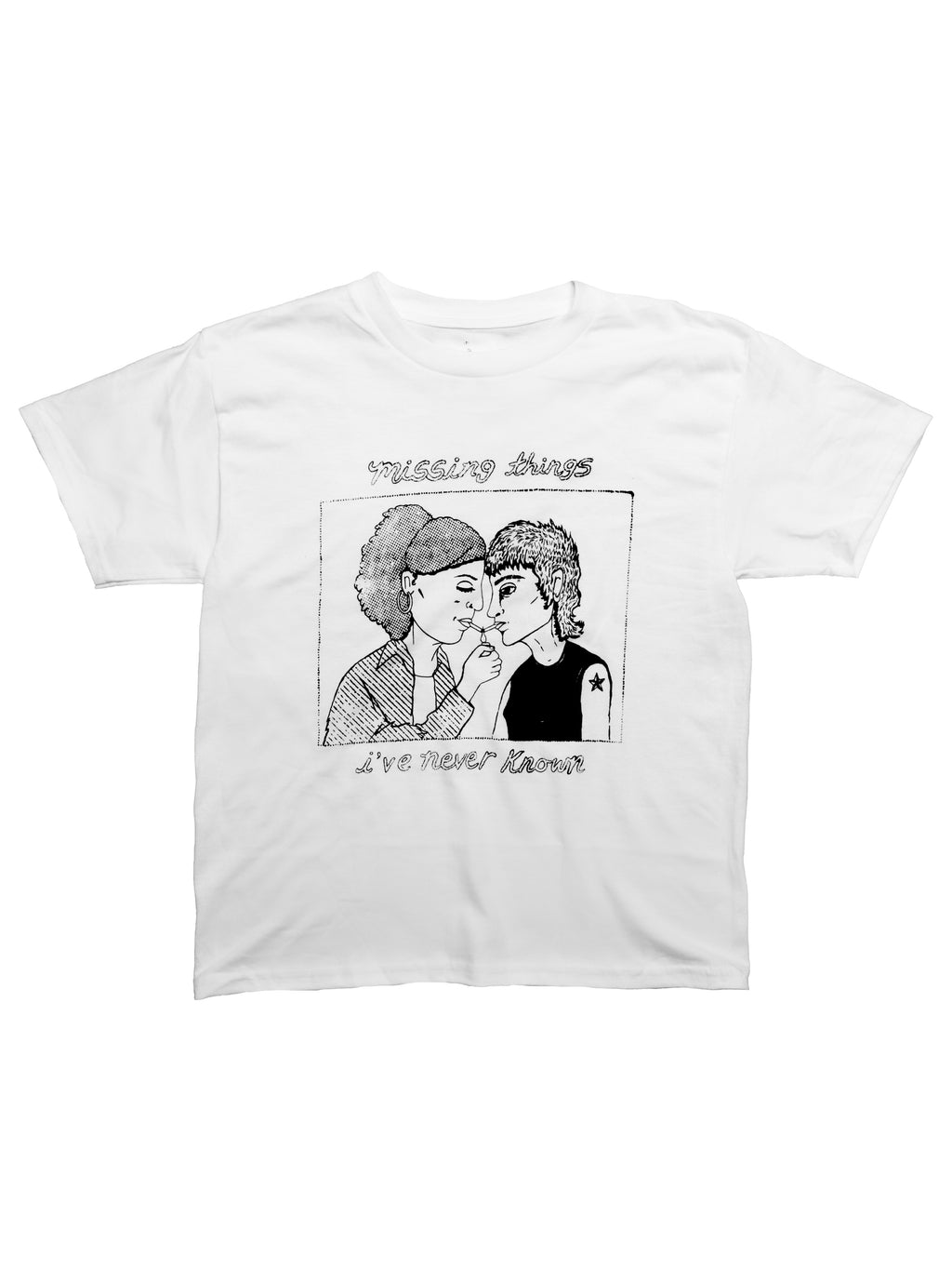 "missing things i've never known" Tee
